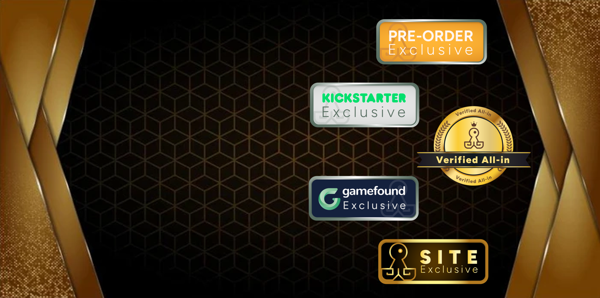 Kickstarter Exclusive, Gamefound Exclusive, Site Exclusive, Pre-order Exclusive, and Verified All-In Certifications Made By Board Game Exclusives